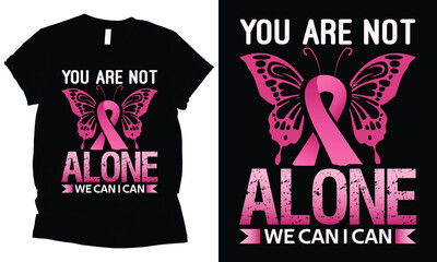 Wall Mural - you are not alone we can i can World cancer day t-shirt design.