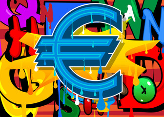 Poster - Euro Sign Graffiti. Abstract modern street art of European Union Currency symbol performed in urban painting style.