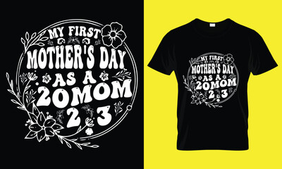 My first mother's day as a mom 2023 mothers day love mom t shirt design best selling t-shirt design typography creative custom, mother day t-shirt design bundle, t-shirt design Template