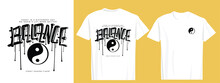 Balance Slogan Text. Yin Yang Symbol Drawing. Vector Illustration Design For Fashion Graphics, T Shirt Prints.