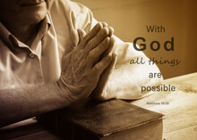 Man Hands Praying On Holy Bible On Wooden Table, Vintage Color, Bible Verses With God All Things Are Possible