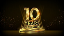 10 Years Celebration Golden Jubilee Award Graphics Background. Entertainment Spot Light Hollywood Template  Luxury Premium Corporate Abstract Design Template Banner Certificate. 