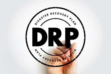 Poster - DRP Disaster Recovery Plan - document created by an organization that contains detailed instructions on how to respond to unplanned incidents, acronym text stamp concept background