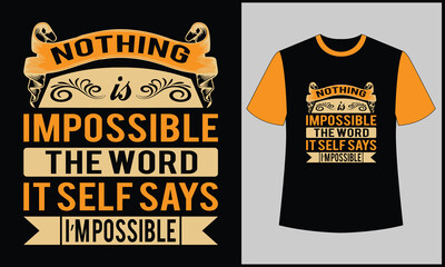 typogtraphy t shirt design illustration nothing is impossible ribon ornament vector