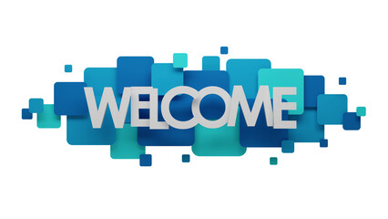 Wall Mural - 3D render of WELCOME typography on blue squares with transparent background