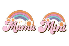 Mama Mini Mothers Day Retro Sublimation Vector Design For T-shirts, Tote Bags, Cards, Frame Artwork, Phone Cases, Bags, Mugs, Stickers, Tumblers, Print, Etc.
