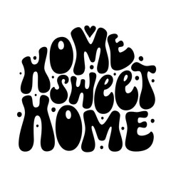 Sticker - Home sweet home. Hand lettering  quote isolated on white background. Vector typography for posters, cards, home decorations
