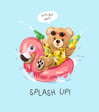 Splash Up Slogan With Bear Doll In Pink Swim Ring And Holding Water Guns Vector Illustration