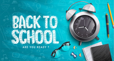 Fototapete - Back to school vector background. Back to school text in space with alarm clock, notebook and glasses supplies. Vector illustration back to school educational background.
