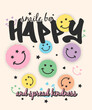 © Graphicology - smile be happy and spread kindness slogan text with cute colorful face cartoon drawings.Vector graphic design for t-shirt