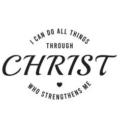 Wall Mural - i can do all things through christ who strengthens me inspirational quote, motivational quotes, illustration lettering quotes