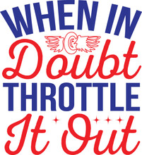 When In Doubt Throttle It Out, Motorcycle Logo,Motorcycle Svg, Motorcycle Cricut, Motorcycle Vector, Motorcycle Digital,Motorcycle SVG, Motor Bike Svg, Motorcycle
