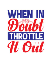  When In Doubt Throttle It Out SVG, Motorcycle SVG Bundle, Biker Svg, Motor Bike Sayings And Quotes, Cut File For Cricut, Motorcycle Svg