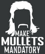Make Mullets Mandatory Hairstyle T-Shirt design vector, Mullets hair style, haircut, haircut men,mullet girl
