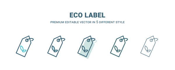 eco label icon in 5 different style. Outline, filled, two color, thin eco label icon isolated on white background. Editable vector can be used web and mobile