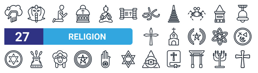 set of 27 thin line religion icons such as god, holy elephant, muslim, wat phrakaew, monastery, incense, cao dai, christianity vector icons for mobile app, web design.