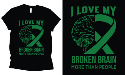 Wall Mural - i love my broken brain more than people's t-shirt design