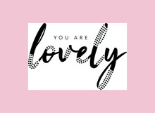 You Are Lovely Vector Handwritten Lettering And Rhinestone Design For T Shirt Printing
