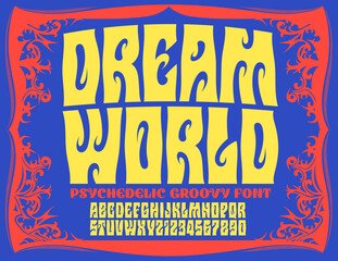 dream world groovy psychedelic alphabet: this lettering is reminiscent of the 1960s area poster and 