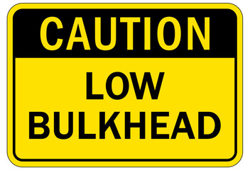 Wall Mural - Watch your head warning sign and labels low bulkhead