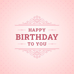 Wall Mural - Happy birthday to you antique classic ornate vintage greeting card typographic template vector