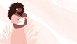 Beautiful black woman hugging a baby, motherhood and pregnancy concept, happy arab family, in vitro fertilization and pediatrics. Vector banner, background with copy space for text.