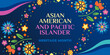 Asian American and Pacific Islander Heritage Month. Vector banner for social media, card, flyer. Illustration with text and flowers. Asian Pacific American Heritage Month on blue background.