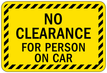 Wall Mural - Low clearance warning sign and labels no clearance for person on car