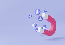 Magnet Attracting People. Digital Social Marketing, Customer Attraction With Magnet, Attracting Followers, Business Strategy, Subscriber Counting. Business Concept. 3d Minimal Render Illustration
