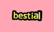 bestial writing vector design on a pink background