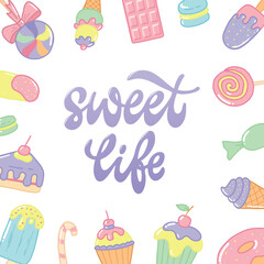 Wall Mural - sweet life lettering quote deocrated with frame of sweets doodles on white background. Good for templates, cards, posters, prints, etc. EPS 10