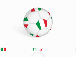 Wall Mural - Soccer ball with the Italy flag, football sport equipment.