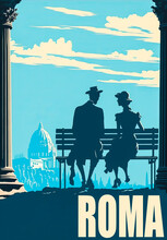 Simple, Flat Design Poster From The 1930s Of The City Of Rome Where A Couple Is Standing On A Bench. Profile Of The Monuments Of Rome In The Background With A Plain Blue Sky. Generative AI