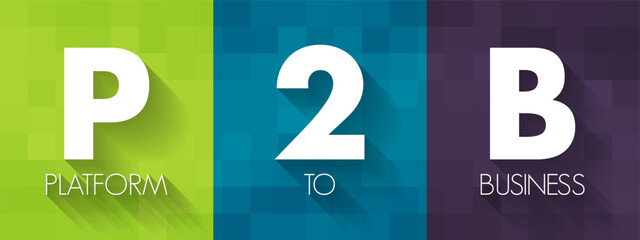 Poster - p2b - platform to business acronym, concept background