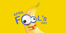 April Fools Day Funky Horizontal Banner With Silly Orange Banana Character Isolated On Yellow Background. 1 St April Fool Day Banner, Poster, Label, Flyer And Greeting Card