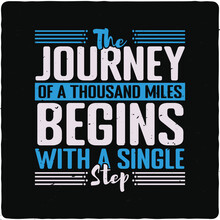 The Journey Of A Thousand Miles Typography T-shirt Design, Premium Vector