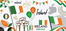 Ireland National Day Design Collection Set. Irish Flag Theme Graphic Art Background. Abstract Celebration Decoration Icons, Green White Orange Color. Ireland Map Ribbon Badge Fists Balloons Vector