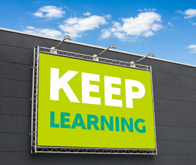 Keep learning written on a billboard