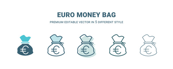 Wall Mural - euro money bag icon in 5 different style. Outline, filled, two color, thin euro money bag icon isolated on white background. Editable vector can be used web and mobile