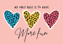 Leopard Pattern Inside Colorful Heart Shape And Slogan Graphic, Vector Illustration.