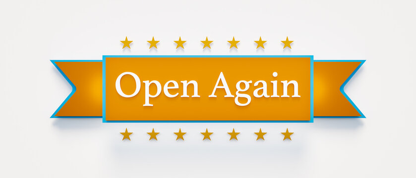 Open Again. Banner, short phrase, text sign with the words 