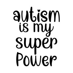 Wall Mural - Autism is My Super Power