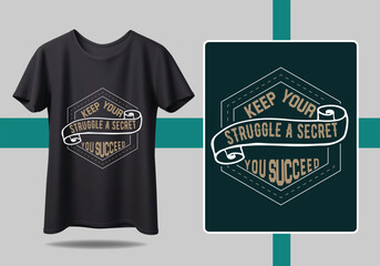 Keep your struggle A secret until you succeed t shirt design motivational quotes, modern t shirt design ideas