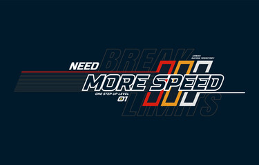 Wall Mural - Need more speed, vector illustration motivational quotes typography slogan. Colorful abstract design for print tee shirt, background, typography, poster and other uses.