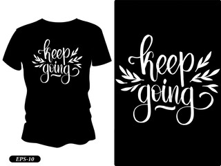 Wall Mural - keep going  typography design black t-shirt