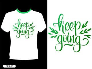 Wall Mural - keep going green typography design white t-shirt