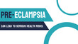 Pre-Eclampsia: Pregnancy complication characterized by high blood pressure and damage to organs.