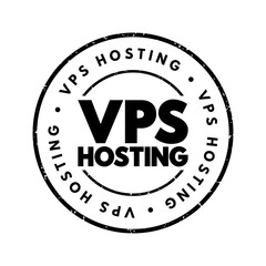 Poster - Vps Hosting - service that uses virtualization technology to provide you with dedicated resources on a server with multiple users, text concept stamp