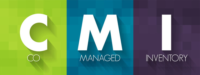 Poster - CMI Co Managed Inventory - business arrangement made between the supplier and the customer, acronym text concept background