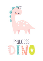 Wall Mural - princess dino print with text. poster with cute pink dinosaur. scandinavian print with baby dino gir